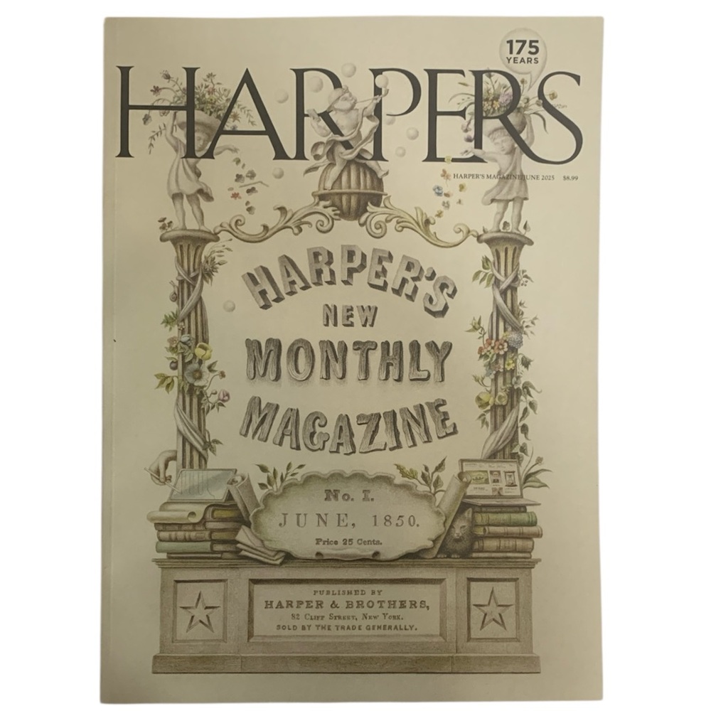 Harpers Magazine June 2025 175th Anniversary Issue June 1850